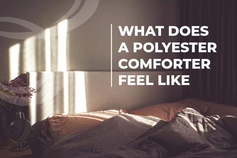 What Does Polyester Comforter Feel Like? Exploring Texture
